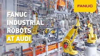 FANUC Industrial Robots at AUDI