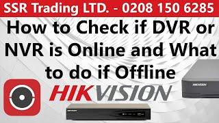 How to Check if Hikvision DVR or NVR is Online and What to do if Offline Hik-Connect App Not Working