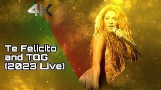 Shakira - Te Felicito and TQG (2023 Live) [4K Remastered]