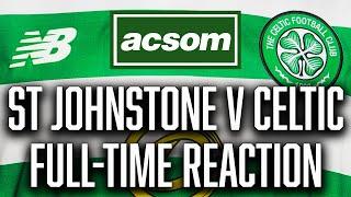 St Johnstone v CELTIC // LIVE Full-Time Analysis // A Celtic State of Mind // ACSOM