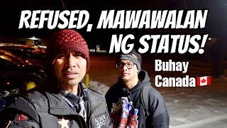 NA-REFUSED, MAWAWALAN NG STATUS | MAY PAG-ASA PA BA? | Buhay Canada | Pinoy in Canada