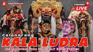  LIVE NOW‼️ Calonarang KALA LUDRA - Ida Sesuhunan Pura Dalem Alit Napak Pertiwi | BBQ Bondres