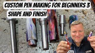 Custom Pen Making for Beginners 3 - Shape and Polish, Kitless Bespoke Pen Making