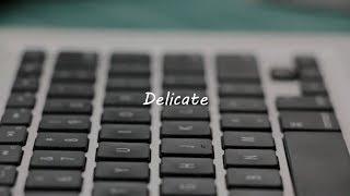 DELICATE - Taylor Swift lyrics by hublita