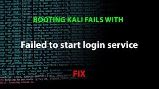 KALI FIX: Failed to start login service