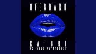 Katchi (Ofenbach vs. Nick Waterhouse) (Extended Mix)