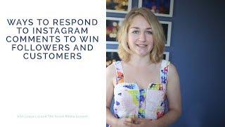 5 Ways to Respond to Instagram Comments to Win Followers and Customers