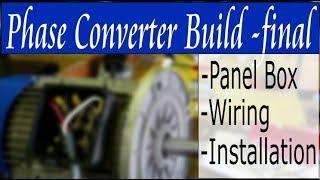 Building a Phase Converter - Part 3 Final