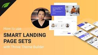 How to Use Smart Landing Page Sets with Thrive Theme Builder