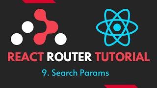 React Router Tutorial - 9 - Search Params