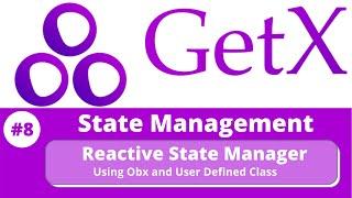 #8 || Flutter GetX Tutorial || State Management GetX - by using Obx and Custom Class