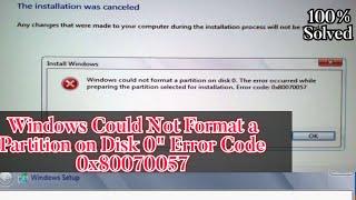 Windows Could Not Format a Partition on Disk 0" Error Code 0x80070057  ||Windows FIX 2024 | #windows