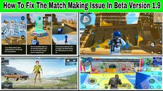 Fix The Match Making Issue In PUBG Beta Version 1.9 || Beta Version Mai Match Making Kaise Fix Kare