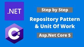 Step by Step - Repository Pattern and Unit of Work with Asp.Net Core 5