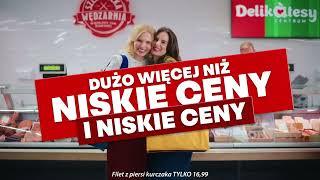 DUŻO WIĘCEJ NIŻ NISKIE CENY I NISKIE CENY W DELIKATESACH CENTRUM