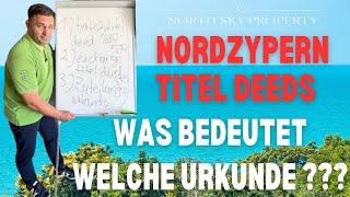 NORDZYPERN IMMOBILIEN TITEL DEEDS Was bedeutet welche Urkunde?