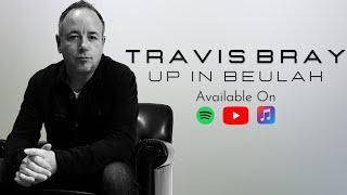 Up In Beulah | Travis Bray [LYRIC VIDEO]