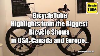 BicycleTube - Highlights from Bicycle Shows in Europe, USA and Canada !!!