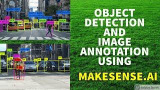 OBJECT DETECTION | IMAGE ANNOTATION USING MAKESENSE.AI