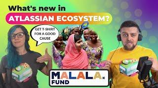 Atlassian News with Jexo - Malala Fund Donations, Jira Product Discovery | Live, 23 May2022