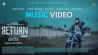 RETURN Music Video - Taka Tai Tha | Sunny Wayne | Vineeth Sreenivasan | Team Instagraamam