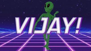 HAPPY BIRTHDAY VIJAY! - ALIEN REMIX