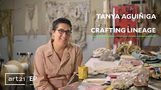 Tanya Aguiñiga: Crafting Lineage | Art21 "Extended Play"