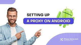 How to set up a proxy on Android