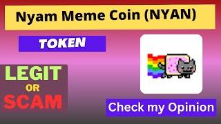 Is Nyam Meme Coin (NYAN) Token Legit or Scam ??