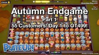 Serving 55 Customers At Once, Solo! - Autumn Endgame - Day 1 to OT499 - Part 1 - PlateUp!