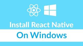 How to install react native on windows 10 step by step