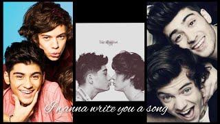 || Zarry | I want to write you a song || #zarry #zarrystylik #zaynmalik #harrystyles #zayn