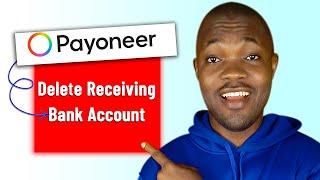 How to Delete Receiving Bank Account on Payoneer