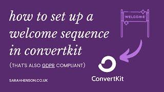 How to set up a welcome sequence in Convertkit