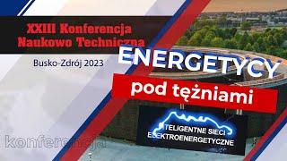 23 Konferencja Techniczna SEP Oddział Kielce i RE Busko - Energetycy pod tężniami