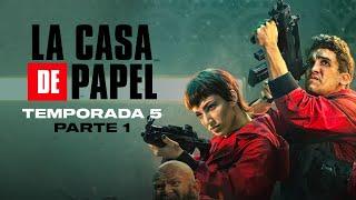 LA CASA DE PAPEL - Resumen temporada 5 parte 1