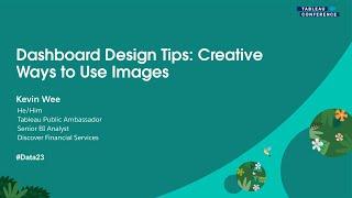 Dashboard Design Tips: Creative Ways to Use Images | Tableau Conference 2023