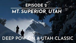 The FIFTY - Line 2/50 -  Mt. Superior, UT - Deep Pow and Avalanches on a Utah Classic