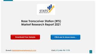 Base Transceiver Station BTS Market Research Report 2021