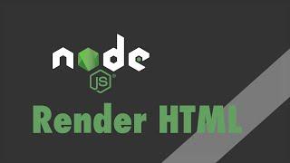 Node.js - Tutorial - Rendering HTML as Response