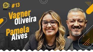 PAMELA ALVES e VAGNER OLIVEIRA - ASB Cast #13