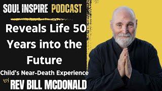 Miraculous Encounters: 3 Near Death Experiences With Rev. Bill Mcdonald