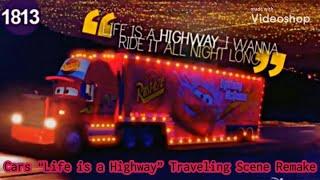 Cars “Life is a Highway” Traveling Scene Remake: