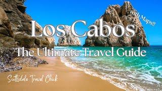 Everything You Need To Know - Cabo Ultimate Guide!