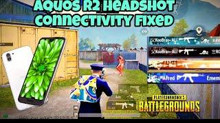 Aquos R2 headshot connectivity problem fixed | Aquos R2 pubg test 