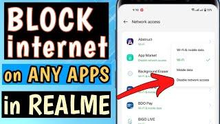 HOW TO BLOCK INTERNET ACCES ON ANY APPS IN REALME