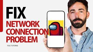 How To Fix Network Connection Problem On Among Us Game App 2025