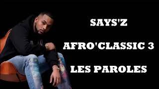 Says'z - Afro'Classic 3  (Paroles)
