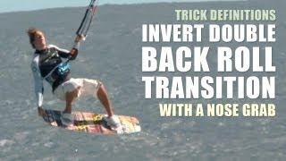 Inverted Double Back Roll transation with a grab - Kitesurfing Trick Definition