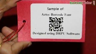 Generate barcode labels of Aztec Font using DRPU Barcode Label Maker Software